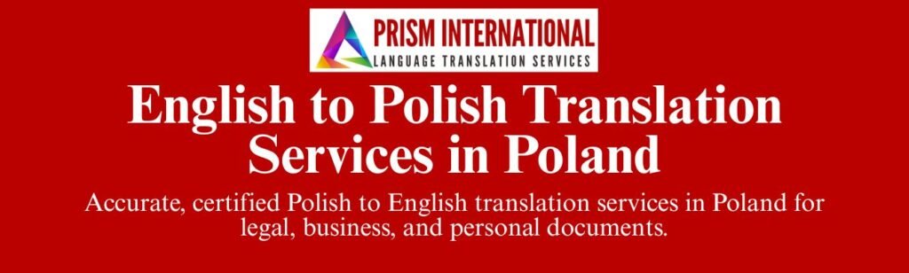 English to Polish Translation Services in Poland, Germany, France